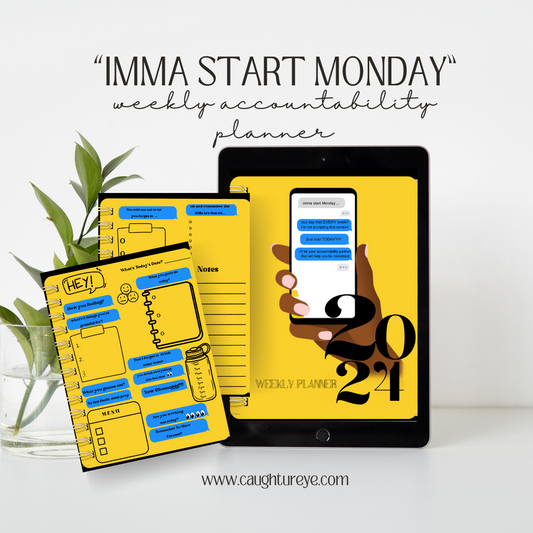 "Imma Start Monday" Weekly Accountability Planner